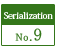 Serialization No.9