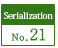 Serialization No.21